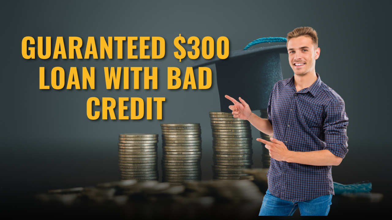 Break Free from Financial Stress: Guaranteed $300 Loan with Bad Credit – Get Approved Now!