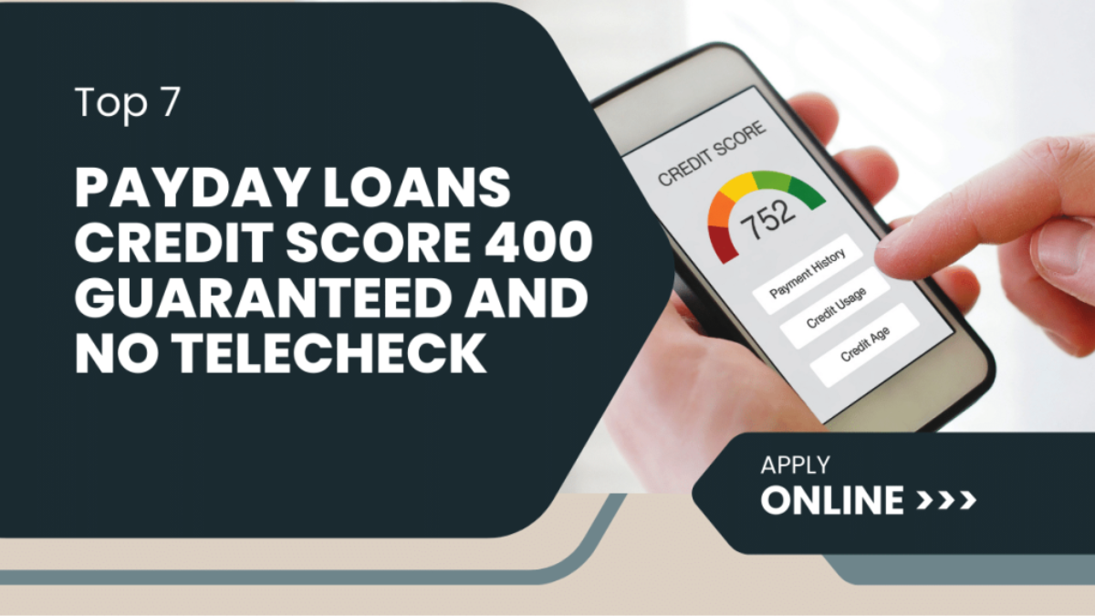 A Guide to Payday Loans for Those with a 400 Credit Score and No Telecheck History